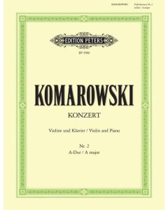  KOMAROWSKI VIOLIN CONCERTO NO. 2 IN A MAJOR VIOLIN+PIANO PETERS 