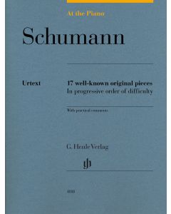  SCHUMANN AT THE PIANO 17 WELL-KNOWN ORIGINAL PIECES 