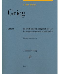  GRIEG AT THE PIANO 15 WELL-KNOWN ORIGINAL PIECES 