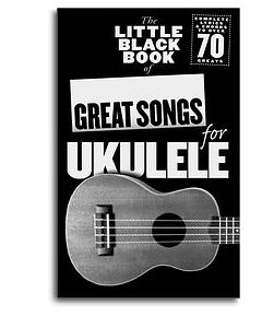  LITTLE BLACK BOOK GREAT SONGS UKULELE LYRICS+CHORDS 