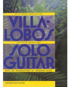  VILLA-LOBOS COLLECTED WORKS GUITAR ESCHIG 