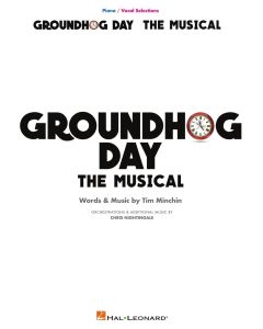  GROUNDHOG DAY MUSICAL PIANO/VOCAL SELECTIONS 
