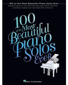  100 OF THE MOST BEAUTIFUL PIANO SOLOS EVER 