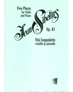  SIBELIUS VIISI KAPPALETTA OP81 VIULU + PIANO 