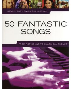  50 FANTASTIC SONGS REALLY EASY PIANO 