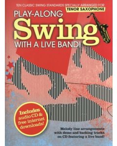  PLAY-ALONG SWING WITH THE LIVE BAND TENOR SAX 