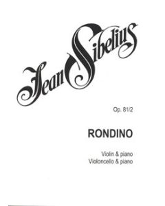  SIBELIUS RONDINO OP81/2 VIOLIN OR CELLO +PIANO 