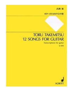  TAKEMITSU 12 SONGS FOR GUITAR TRANSCRIPTIONS FOR GUITAR 