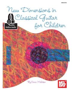  NEW DIMENSIONS IN CLASSICAL GUITAR FOR CHILDREN +AUDIO ACCESS 